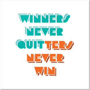 Winners and Quitters Posters and Art